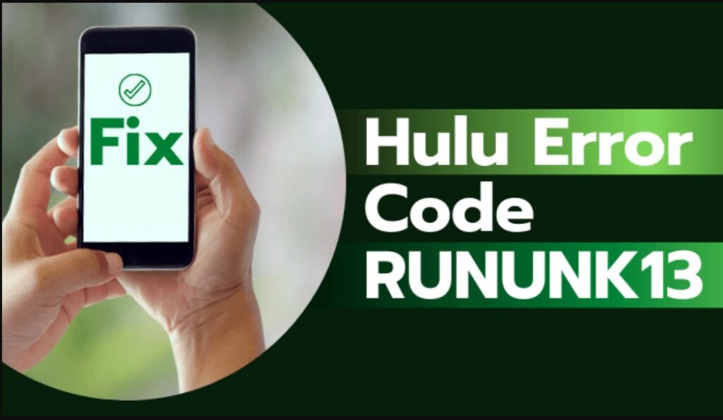 How Can I Fix Hulu Error Code RUNUNK13