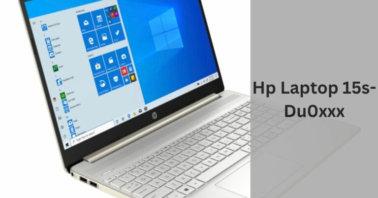 Hp Laptop 15s-Du0xxx – A Performance Of Excellence In 2024!