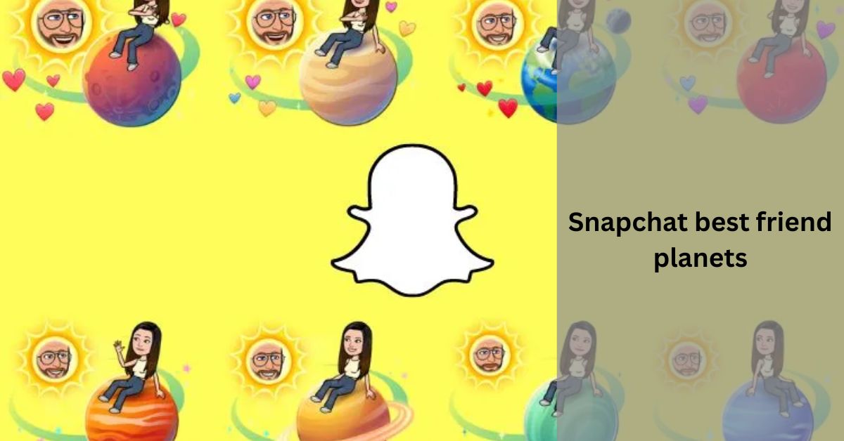 Snapchat best friend planets