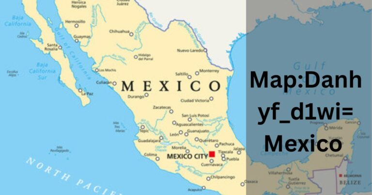 Map:Danhyf_d1wi= Mexico